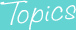 Topics